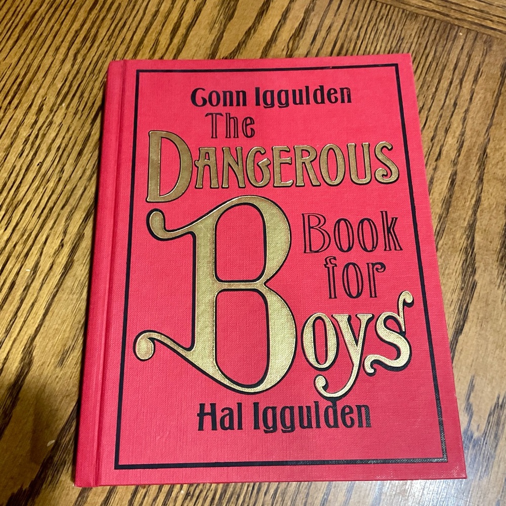 The Dangerous Book for Boys by Conn & Hal Iggulden
